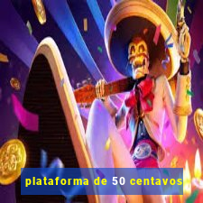 plataforma de 50 centavos